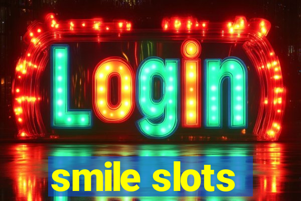 smile slots